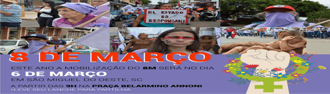 Mobilização em São Miguel do Oeste será dia 6 de março. Por Claudia Weinman.