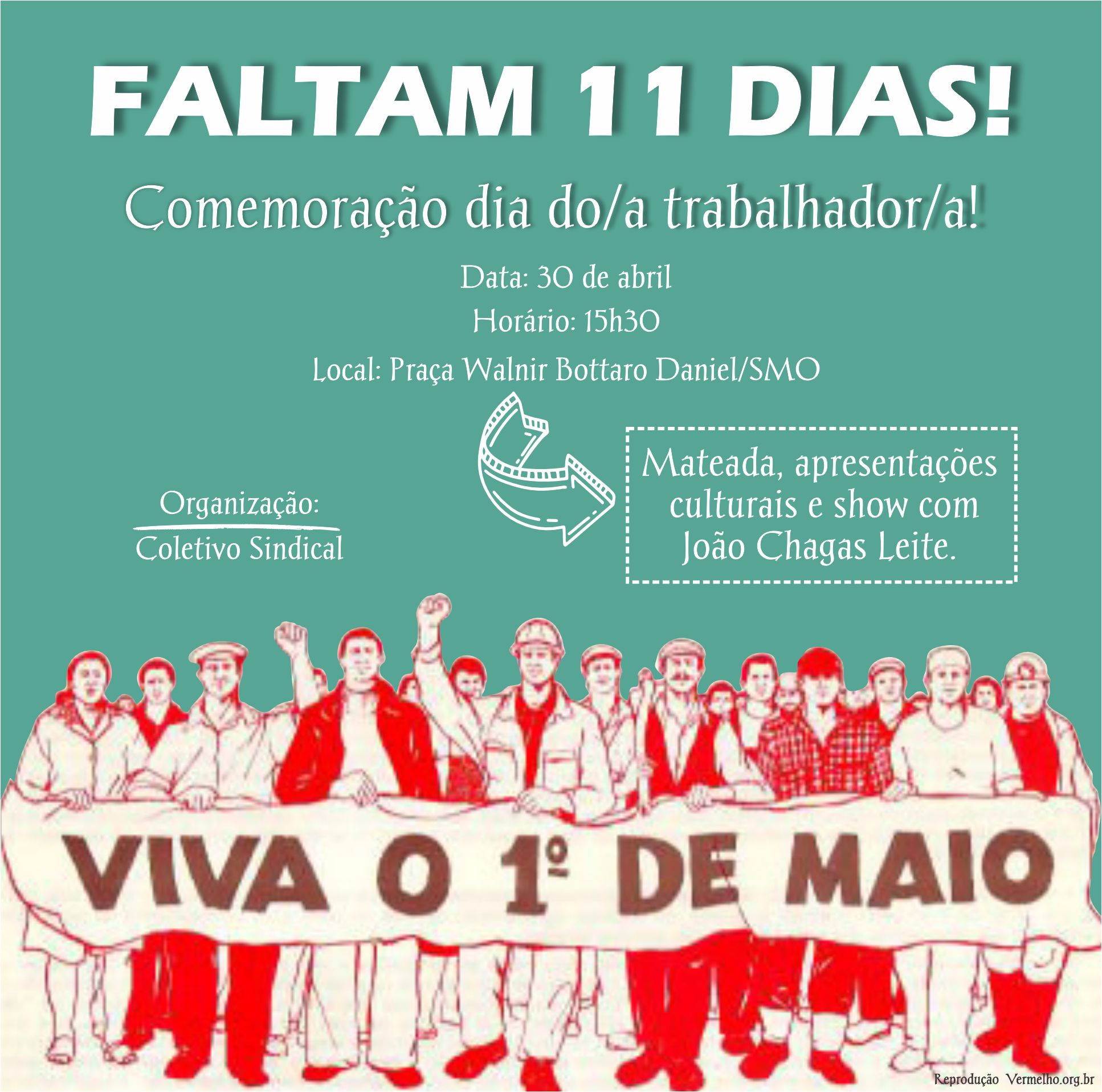 Faltam 11 dias para celebrarmos juntos/as o dia do/a trabalhador/a.